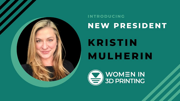 与Women in 3D Printing新负责人Kristin Mulherin一对一访谈